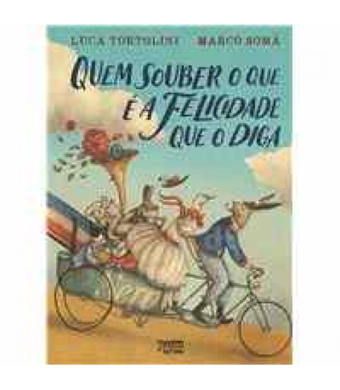 QUEM SOUBER O QUE É A FELICIDADE QUE O DIGA QUEM SOUBER O QUE É A FELICIDADE QUE O DIGA