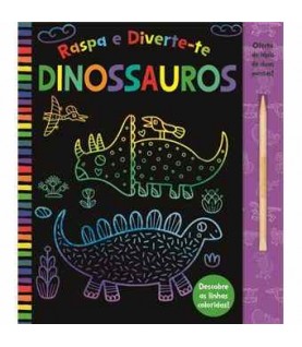 RASPA E DIVERTE-TE- DINOSSAUROS RASPA E DIVERTE-TE- DINOSSAUROS
