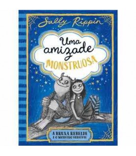 UMA AMIZADE MONSTRUOSA- A BRUXA RBELDE E O MONSTRO SENSÍVEL LIVRO 1 UMA AMIZADE MONSTRUOSA- A BRUXA RBELDE E O MONSTRO SENSÍVEL LIVRO 1