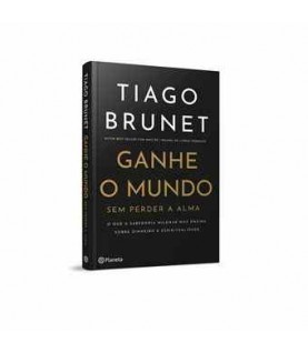 GANHE O MUNDO SEM PERDER A ALMA GANHE O MUNDO SEM PERDER A ALMA