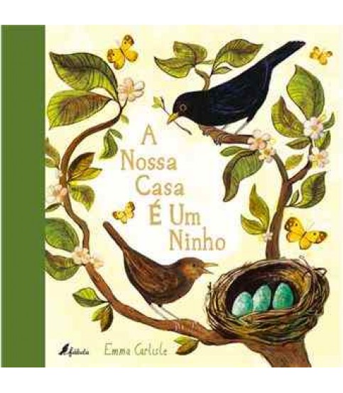 A NOSSA CASA É UM NINHO