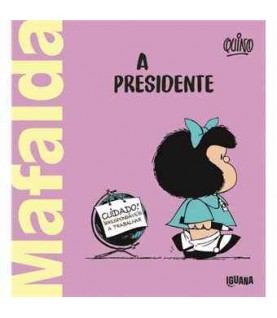 MAFALDA A PRESIDENTE