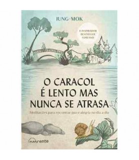 O CARACOL É LENTO MAS NUNCA SE ATRASA O CARACOL É LENTO MAS NUNCA SE ATRASA