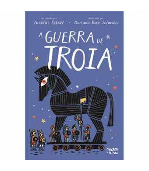 A GUERRA DE TROIA A GUERRA DE TROIA