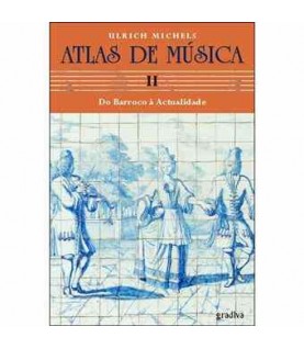 ATLAS DA MÚSICA II- DO BARROCO À ACTUALIDADE