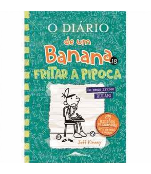 DIÁRIO DE UM BANANA Nº18- FRITAR A PIPOCA DIÁRIO DE UM BANANA Nº18- FRITAR A PIPOCA