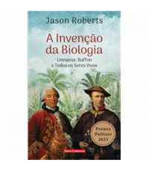 A INVENÇÃO DA BIOLOGIA