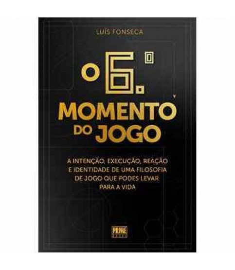 O 6º MOMENTO DO JOGO