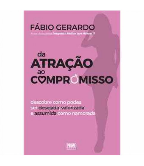 DA ATRAÇÃO AO COMPROMISSO