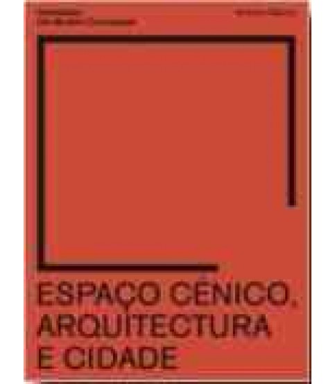 ESPAÇO CÉNICO- ARQUITECTURA E CIDADE