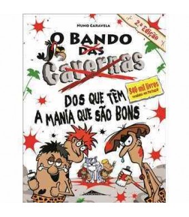 O BANDO DAS CAVERNAS- O BANDO DOS QUE TÊM A MANIA QUE SÃO BONS 28 O BANDO DAS CAVERNAS- O BANDO DOS QUE TÊM A MANIA QUE SÃO BONS 28
