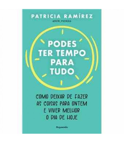 PODES TER TEMPO PARA TUDO PODES TER TEMPO PARA TUDO