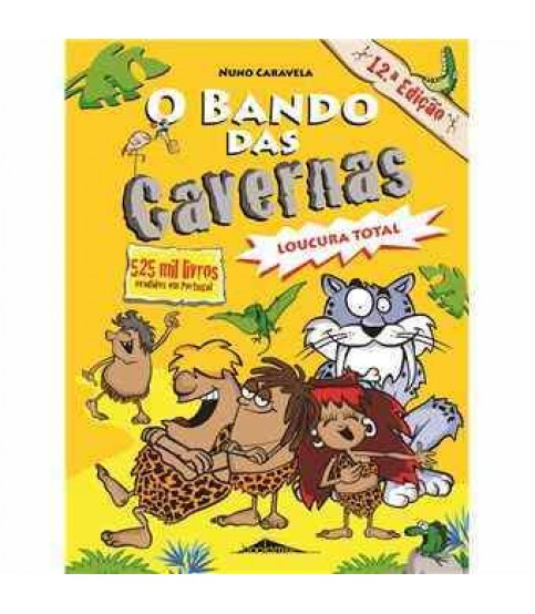 O BANDO DAS CAVERNAS- LOUCURA TOTAL Nº3