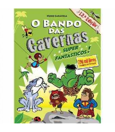 O BANDO DAS CAVERNAS- SUPER FANTÁSTICOS Nº5 O BANDO DAS CAVERNAS- SUPER FANTÁSTICOS Nº5