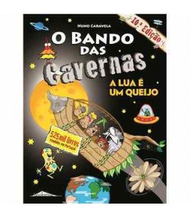O BANDO DAS CAVERNAS- A LUA É UM QUEIJO Nº7 O BANDO DAS CAVERNAS- A LUA É UM QUEIJO Nº7