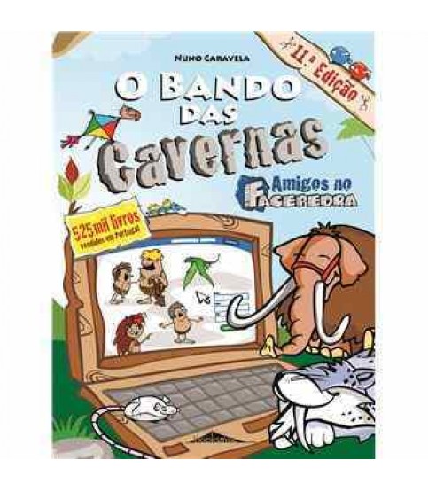 O BANDO DAS CAVERNAS- AMIGOS NO FACEPEDRA Nº8