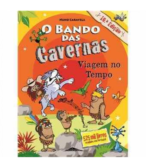 O BANDO DAS CAVERNAS- VIAGEM NO TEMPO Nº9