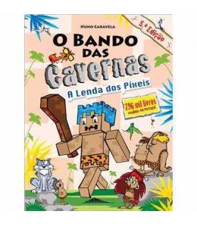 O BANDO DAS CAVERNAS- A LENDA DOS PÍXEIS Nº22 O BANDO DAS CAVERNAS- A LENDA DOS PÍXEIS Nº22