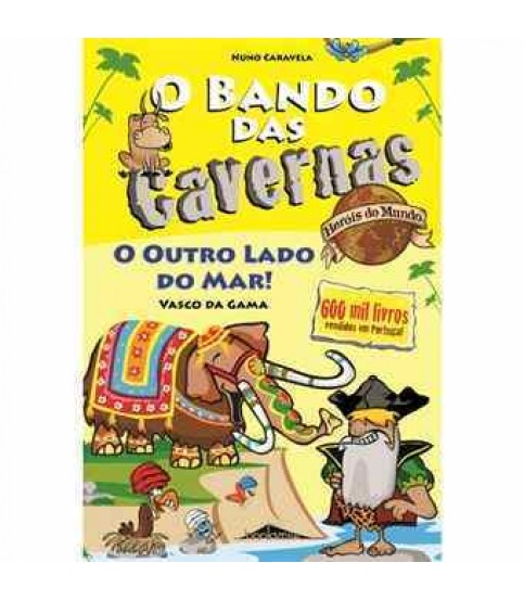 BANDO DAS CAVERNAS: O OUTRO LADO DO MAR!