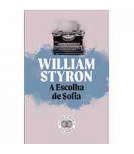 A ESCOLHA DE SOFIA A ESCOLHA DE SOFIA