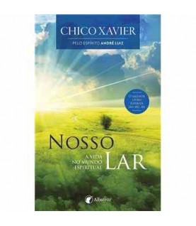 NOSSO LAR- A VIDA NO MUNDO ESPIRITUAL