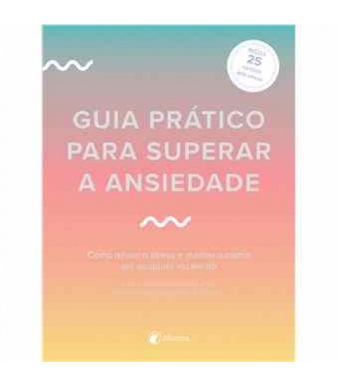 GUIA PRÁTICO PARA SUPERAR A ANSIEDADE