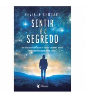 SENTIR É O SEGREDO SENTIR É O SEGREDO