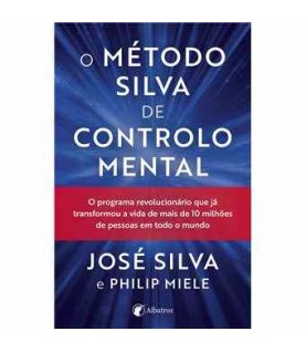 O MÉTODO SILVA DE CONTROLO MENTAL O MÉTODO SILVA DE CONTROLO MENTAL