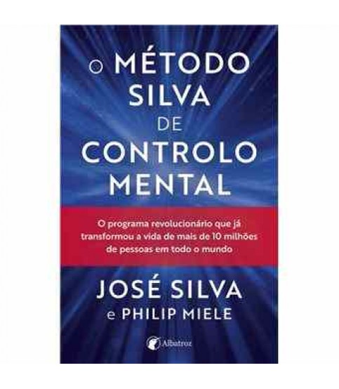 O MÉTODO SILVA DE CONTROLO MENTAL