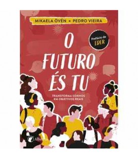 O FUTURO ÉS TU O FUTURO ÉS TU