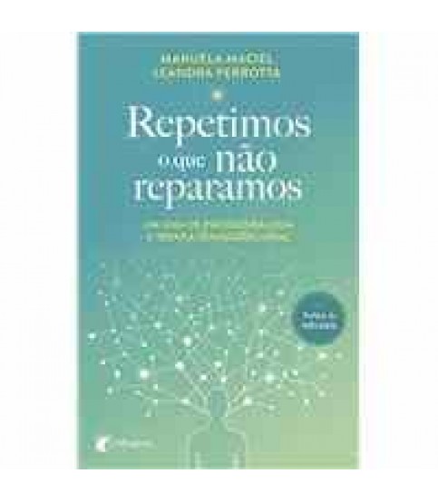 REPETIMOS O QUE NÃO REPARAMOS