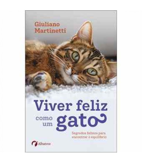 VIVER FELIZ COMO UM GATO VIVER FELIZ COMO UM GATO