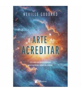 A ARTE DE ACREDITAR A ARTE DE ACREDITAR