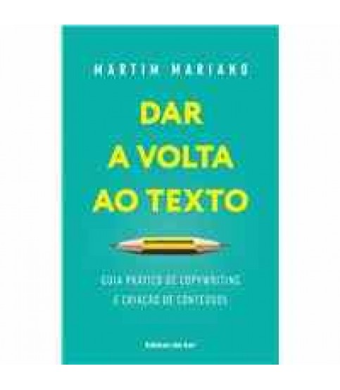 DAR A VOLTA AO TEXTO DAR A VOLTA AO TEXTO