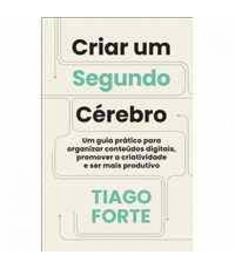CRIAR UM SEGUNDO CÉREBRO CRIAR UM SEGUNDO CÉREBRO