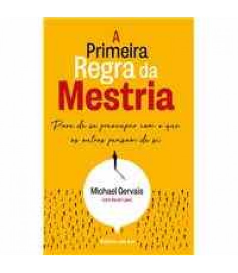 A PRIMEIRA REGRA DA MESTRIA