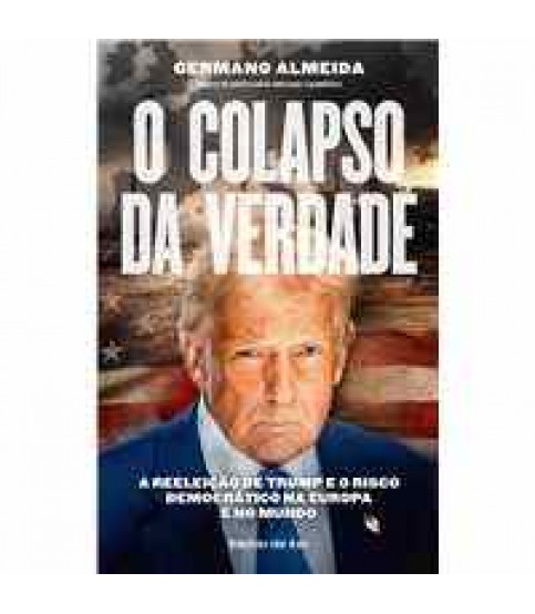 O COLAPSO DA VERDADE