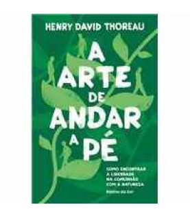 A ARTE DE ANDAR A PÉ