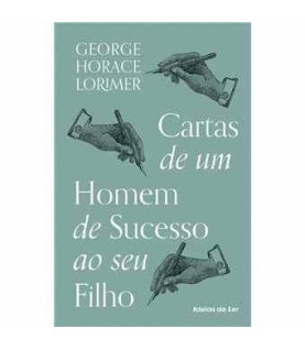 CARTAS DE UM HOMEM DE SUCESSO AO SEU FILHO CARTAS DE UM HOMEM DE SUCESSO AO SEU FILHO