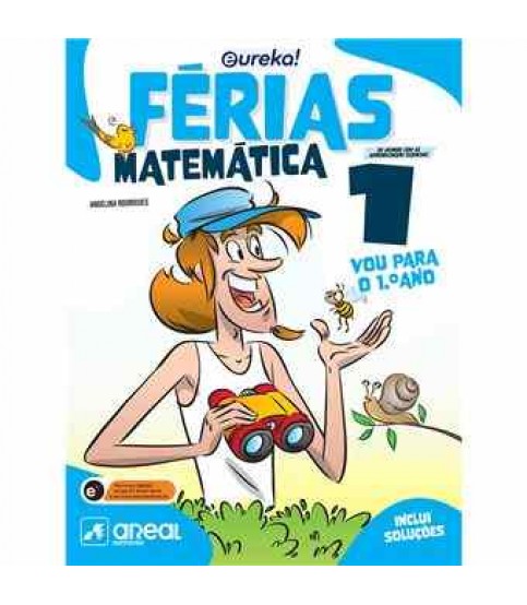 EUREKA! FÉRIAS- MATEMÁTICA 1º ANO EUREKA! FÉRIAS- MATEMÁTICA 1º ANO