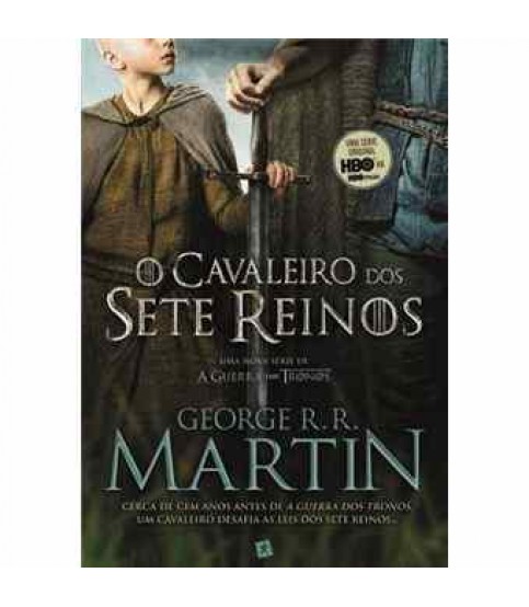 O CAVALEIRO DOS SETE REINOS O CAVALEIRO DOS SETE REINOS