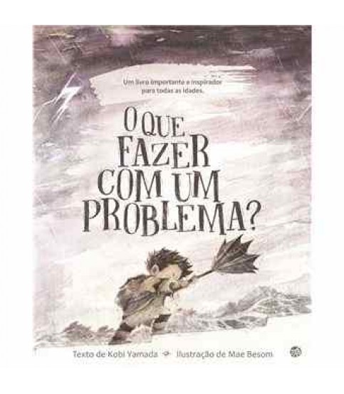 O QUE FAZER COM UM PROBLEMA?