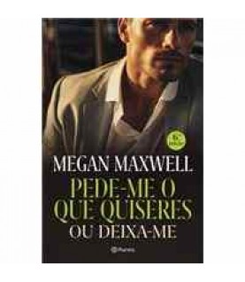 PEDE-ME O QUE QUISERES OU DEIXA-ME PEDE-ME O QUE QUISERES OU DEIXA-ME