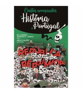 CONTOS ARREPIANTES DA HISTÓRIA DE PORTUGAL- REPÚBLICA REPRIMIDA