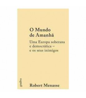 MUNDO DE AMANHÃ- UMA EUROPA SOBERANA E DEMOCRÁTICA-E OS SEUS INIMIGOS MUNDO DE AMANHÃ- UMA EUROPA SOBERANA E DEMOCRÁTICA-E OS SEUS INIMIGOS