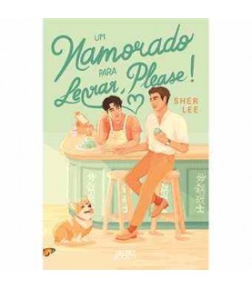 UM NAMORADO PARA LEVAR, PLEASE! UM NAMORADO PARA LEVAR, PLEASE!