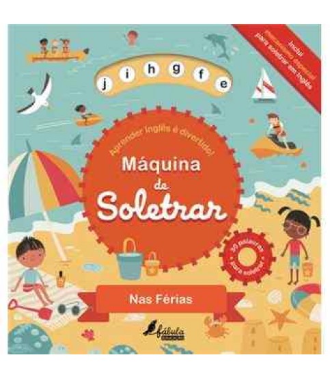 MÁQUINA DE SOLETRAR- NAS FÉRIAS