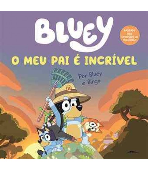 BLUEY- O MEU PAI É INCRÍVEL