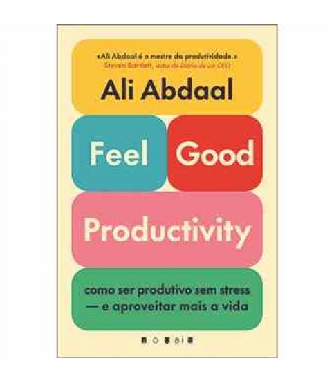 FEEL-GOOD PRODUCTIVITY FEEL-GOOD PRODUCTIVITY