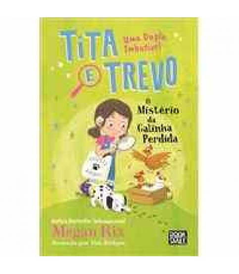TITA E TREVO 4- O MISTÉRIO DA GALINHA PERDIDA